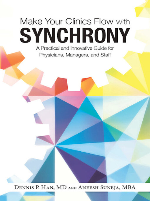 Title details for Make Your Clinics Flow with Synchrony by Dennis Han - Available